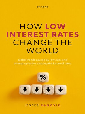 cover image of How Low Interest Rates Change the World